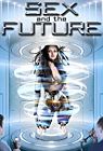 Nonton Semi Barat Sex and the Future 2020