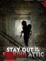 Stay Out of the Fucking Attic 2021
