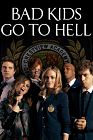 Bad Kids Go To Hell 2012