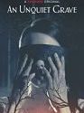An Unquiet Grave 2021