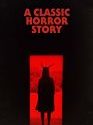 A Classic Horror Story 2021