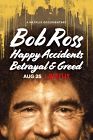 Bob Ross: Happy Accidents  Betrayal & Greed 2021