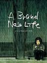 A Brand New Life 2009
