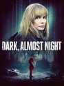 Dark Almost Night 2019
