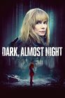 Dark Almost Night 2019