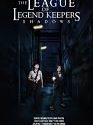 The League of Legend Keepers: Shadows 2019