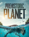 Serial Barat Prehistoric Planet 2022 Season 1