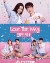 Drama China Love The Way You Are 2022