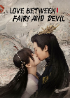 Drama China Love Between Fairy and Devil 2022 END