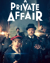 Serial Barat A Private Affair Season 1 END
