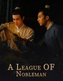 Drama China A League of Nobleman 2023 END