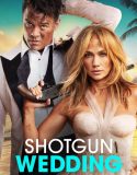 Shotgun Wedding 2022