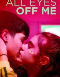 All Eyes Off Me 2022