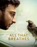 All That Breathes 2022