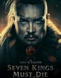 The Last Kingdom Seven Kings Must Die 2023