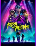 Kids vs Aliens 2022
