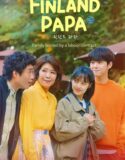 Drama Korea Finland Papa 2023 END