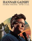Hannah Gadsby Something Special 2023