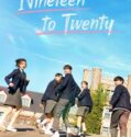 Drama Korea Nineteen to Twenty 2023 END