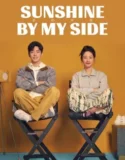 Drama China Sunshine by My Side 2023 END