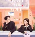 Drama China Only for Love 2023