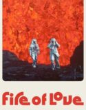 Fire of Love 2023