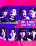 TV Show Street Dance Girls Fighter Season 2 2023