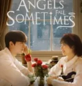 Drama China Angels Fall Sometimes Subtitle Indonesia 2024