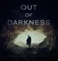 Out of Darkness 2024