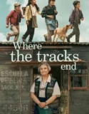 Where the Tracks End 2023