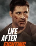Life After Fighting (2024) Sub Indo