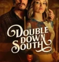 Double Down South (2024) Sub Indo