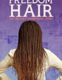 Freedom Hair (2024) Sub Indo
