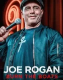 Joe Rogan Burn the Boats (2024) Sub Indo