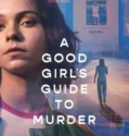 Serial A Good Girls Guide To Murder Season 1 (2024)