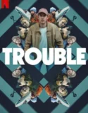 Trouble (2024) Sub Indo