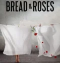 Bread & Roses (2024) Sub Indo