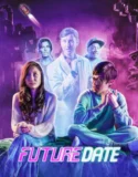 Film Online Future Date (2024) Sub Indo