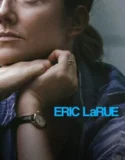 Film Gratis Sub Indo Eric LaRue (2025)