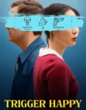 Streaming Movie Sub Indo Trigger Happy (2024)