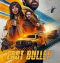 Film LK21 Last Bullet (2025)