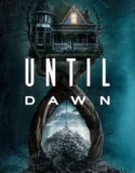 Film LK21 Until Dawn (2025)