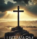 Lukewarm Why the Cross (2025)