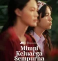 Mimpi Keluarga Sempurna (2025)