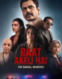 Raat Akeli Hai The Bansal Murders (2025)