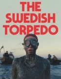 The Swedish Torpedo (2024)